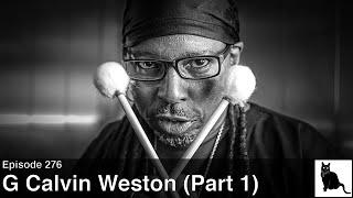 G Calvin Weston and Soundscape Recording Lab (Part 1)