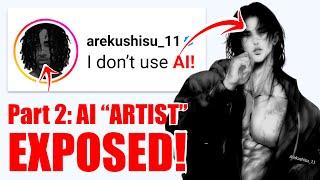 PART 2: MORE PROOF! EXPOSING the BIGGEST AI ‘ARTIST’ SCAMMER. WORSE Than we Thought. An Artist Rant