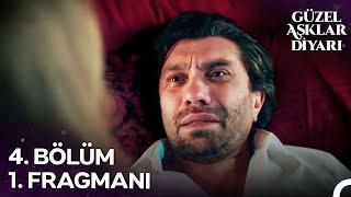 Güzel Aşklar Diyarı 4. Bölüm 1. Fragmanı - Katilim Ben