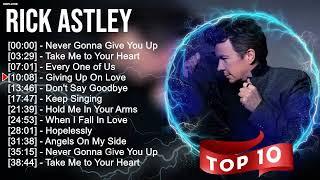 Rick Astley Greatest Hits Playlist Full Album - Best Songs Of Rick Astley Collection