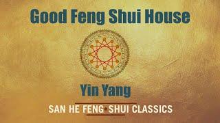 Good Feng Shui House. Based on Yin Yang.