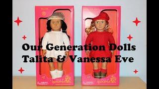 Our Generation Dolls Talita and Vanessa Eve