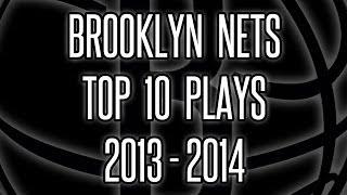 Brooklyn Nets Top 10 Plays -- 2013-14 Season