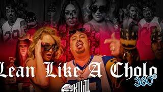 Lean Like a Cholo 360 - Down A.K.A Kilo  staring Miss Lady Pinks (Official Music Video) 2024