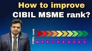 How to improve CIBIL MSME Rank? CMR rating