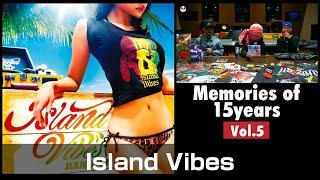 HAN-KUN15周年を振り返る「Memories of15years」vol.5『Island Vibes』