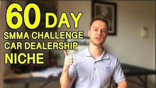 Build $10.000 SMMA With Us - Join 60 Day SMMA Car Dealership Niche Challenge