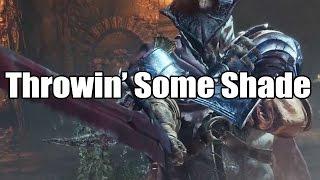 Throwin' Some Shade - Dark Souls III