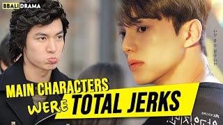 5 Kdrama Main Characters That Were TOTAL JERKS