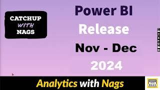 Power BI Update November & December 2024 | Catch Up with Nags