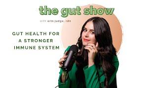 Gut health for a stronger immune system