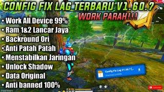 CONFIG FIX LAG V 1.60.7 || FREE FIRE CONFIG || WORK PARAH|| HP RAM 1&2 WAJIB COBA!!!