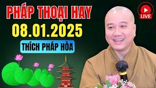 Pháp Thoại Rất Hay Ngày 08.01.2025 | Thầy Thích Pháp Hòa Giảng