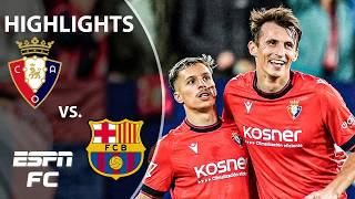 UPSET ALERT  Osasuna vs. Barcelona | LALIGA Highlights | ESPN FC