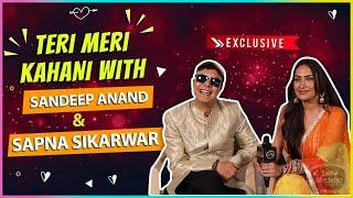 Yeh Mera Husband... Sandeep Anand & Sapna Sikarwar's Romantic Love Story | Teri Meri Kahani