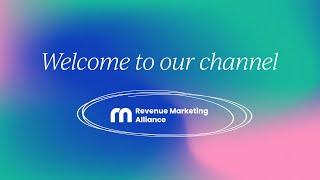 Welcome to Revenue Marketing Alliance's YouTube channel!