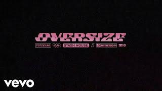 Toteking - Oversize Feat. Hoke (Prod. Stash House)