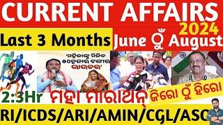 Last 3 Months Current Affairs June To August 2024 Top MCQs Full OSSC/OSSSC/OPSC RI Crack Govt.Exam