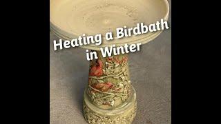 Heating a Birdbath in Winter