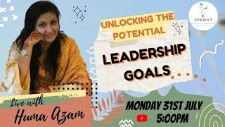UNOCKING THE POTENTIAL: LEADERSHIP GOALS