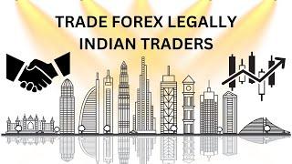 INDIAN TRADERS Forex is Legal Now | TRADE at your Confort Legally | Trade Forex Legally