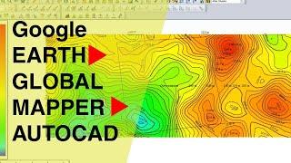 The easiest way to EXTRACT CONTOURS from GOOGLE EARTH directly in AUTO-CAD using GLOBAL MAPPER