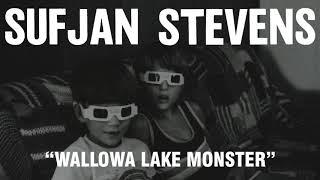 Sufjan Stevens - Wallowa Lake Monster (Official Audio)