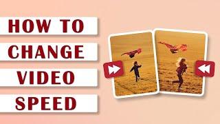 How to Change Video Speed | Quick & EASY