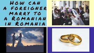 STEPS FOR FOREIGNER MARRYING A ROMANIAN CITIZEN IN ROMANIA/ BACHELORHOOD CERTIFICATE from India/