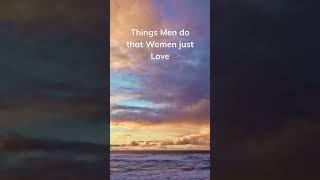 Things Men do that Women Love || 2 ||  #facts #shorts #relationship #intimacy #love