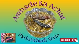 Hyderabadi Ambade Ka Achar | Ambade Ka Achar  | Gongura Pickle Recipe | Sorrel Leaf Pickle | Achar