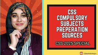 Complete guide to preparation of all CSS compulsory subjects (PART 1)