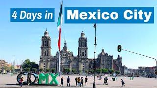 4 Days of Exploring Mexico City