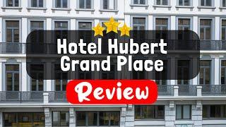 Hotel Hubert Grand Place Brussels Review - Should You Stay At This Hotel?