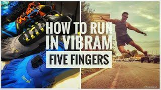 How to run with Vibram Five Fingers - TOE SHOES