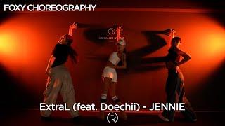 ExtraL(feat. Doechii) - JENNIE | FOXY choreography