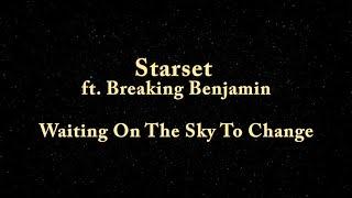 Starset - Waiting On The Sky To Change (Lyrics video) ft. Breaking Benjamin