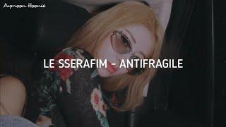 LE SSERAFIM (르세라핌) - ANTIFRAGILE 'Easy Lyrics'