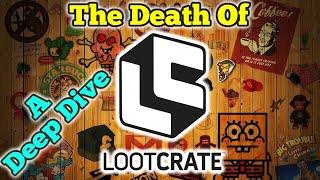 The Death of Loot Crate ｜ A Deep Dive ｜ #lootcrate