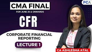 L1. Ind AS 1 | CMA Final 2025 Exams | By CA Ashlesha Atal | Regular Batch #cma #cfr