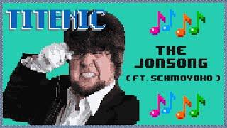 Titenic: The JonSong (Ft. Schmoyoho)