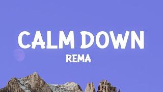 Rema - Calm Down (Lyrics)