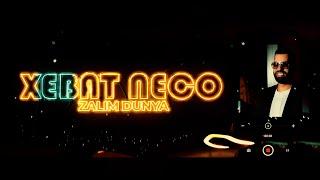 Xebat Neco - Zalim Dunya - Official Video - 4k - By@DilocanPro