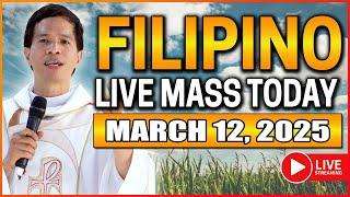 FILIPINO ONLINE LIVE MASS TODAY WEDNESDAY II MARCH 12, 2025 II FR. FIDEL ROURA