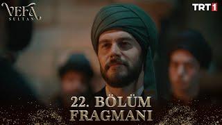 Vefa Sultan 22. Bölüm Fragmanı @trt1