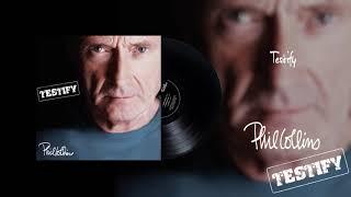 Phil Collins - Testify (2016 Remaster Official Audio)