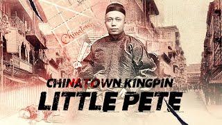 Little Pete - Chinatown's Original Gangster | San Francisco Tong Wars 1800s