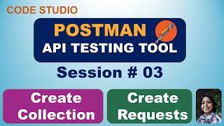 Postman - API Testing Tool  in Hindi Session#03- Create Collection & Create HTTP Requests