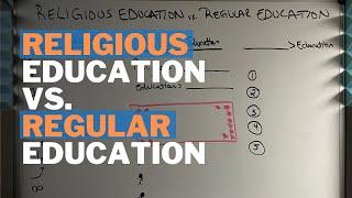 Religious Education vs. Regular Education: What sets us apart?