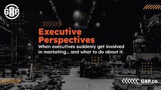 ROI-Driven Marketing for Manufacturers - Executive Perspectives on Marketing